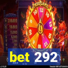 bet 292